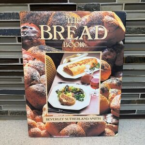 The Bread Book Beverley Sutherland Smith 1986 Hardcover Cookbook Crescent Books‎